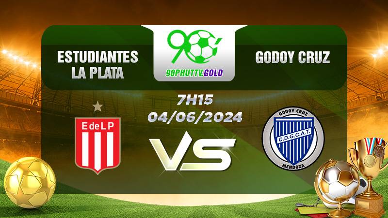 Nhận định bóng đá Estudiantes La Plata vs Godoy Cruz, 7h15 04/06/2024