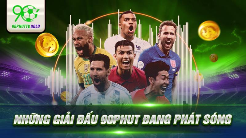 90 Phut TV đang phát sóng bóng đá những giải nào?